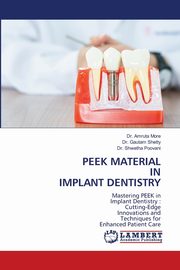 PEEK MATERIAL IN IMPLANT DENTISTRY, More Dr. Amruta