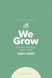 We Grow Companion Journal, Lewis Bishop Gary