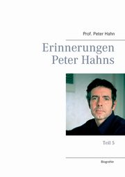 Erinnerungen Peter Hahns, Hahn Peter