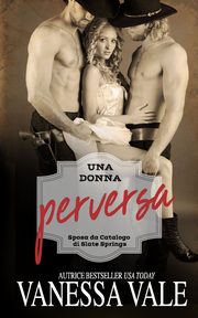 Una donna perversa, Vale Vanessa