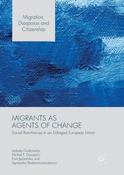 Migrants as Agents of Change, Grabowska Izabela
