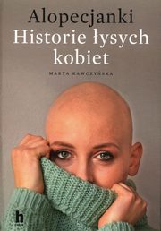 Alopecjanki Historie ysych kobiet, Krawczyska Marta