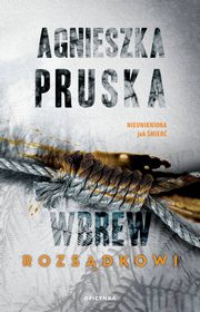 Wbrew rozsdkowi, Pruska Agnieszka