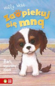 ksiazka tytu: Zaopiekuj si mn Bari, wymarzony piesek autor: Webb Holly