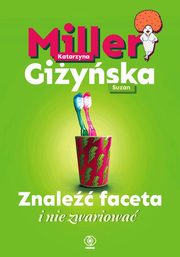 Znale faceta i nie zwariowa, Miller Katarzyna, Giyska Suzan