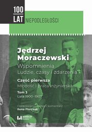 Jdrzej Moraczewski Wspomnienia Ludzie, czasy i zdarzenia, 