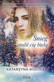 nieg otuli ci biel, Misioek Katarzyna