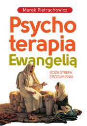 Psychoterapia Ewangeli, Pietrachowicz Marek