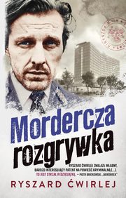 Mordercza rozgrywka, wirlej Ryszard