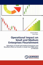 ksiazka tytu: Operational Impact on Small and Medium Enterprises Flourishment autor: Jabeen Shaista