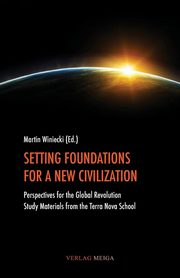 Setting Foundations for a New Civilization, 