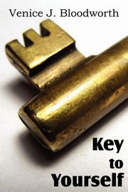Key to Yourself, Bloodworth Venice J.