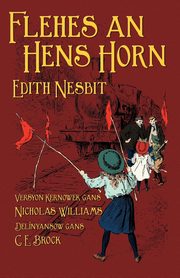 Flehes an Hens Horn, Nesbit Edith