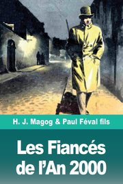 Les Fiancs de l'An 2000, Magog H. J.