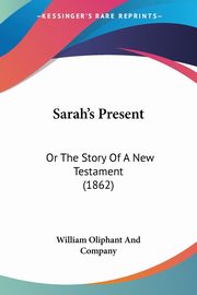 Sarah's Present, William Oliphant And Company