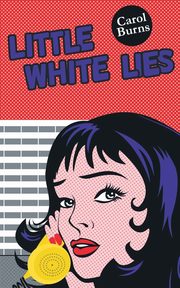 Little White Lies, Burns Carol