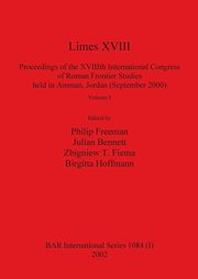 Limes XVIII - Proceedings of the XVIIIth International Congress of Roman Frontier Studies held in Amman, Jordan (September 2000), Volume 1, 