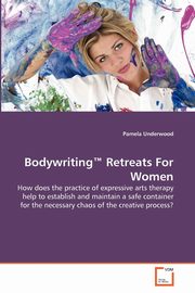 Bodywriting? Retreats For Women, Underwood Pamela