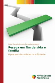 Pessoa em fim de vida e famlia, Cerqueira Maria Manuela Amorim Cerqueira