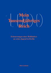 Mein tausendjhriges Reich, Goudsmit Hein