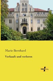 Verkauft und verloren, Bernhard Marie