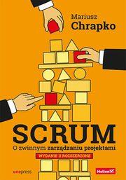ksiazka tytu: Scrum O zwinnym zarzdzaniu projektami autor: Chrapko Mariusz