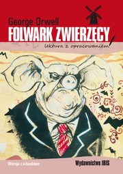 Folwark zwierzcy lektura z opracowaniem, Orwell George