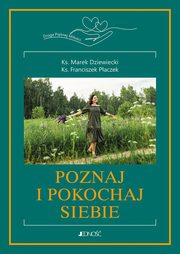 Poznaj i pokochaj siebie! Tom 2, Dziewiecki Marek, Paczek Franciszek