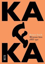 ksiazka tytu: Kafka Wczesne lata autor: Stach Reiner