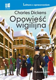 Opowie wigilijna Lektura z opracowaniem, Dickens Charles