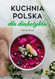 ksiazka tytu: Kuchnia polska dla diabetykw autor: Drozd Dorota