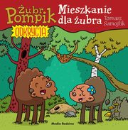 ubr Pompik Odkrycia 12 Mieszkanie dla ubra, Samojlik Tomasz