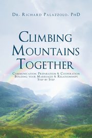 ksiazka tytu: Climbing Mountains Together autor: Palazzolo PhD Dr. Richard