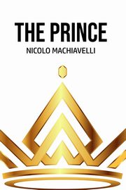 The Prince, Machiavelli Nicolo