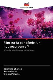 Film sur la pandmie. Un nouveau genre ?, Shafiee Rasmuna