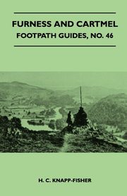 Furness and Cartmel - Footpath Guide, Knapp-Fisher H. C.