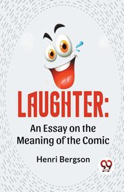 Laughter, Bergson Henri
