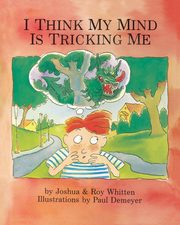 I Think My Mind Is Tricking Me, Whitten Roy