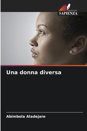Una donna diversa, Aladejare Abimbola