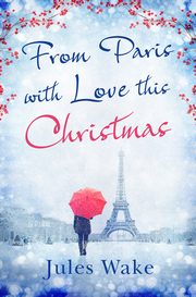 From Paris With Love This Christmas, Wake Jules