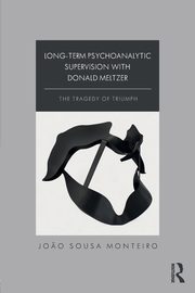 ksiazka tytu: Long-Term Psychoanalytic Supervision with Donald Meltzer autor: Sousa Monteiro Jo?o