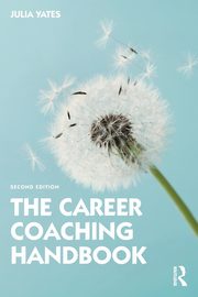The Career Coaching Handbook, Yates Julia