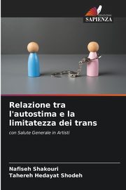 ksiazka tytu: Relazione tra l'autostima e la limitatezza dei trans autor: Shakouri Nafiseh