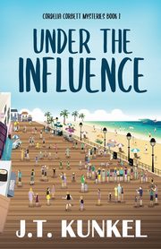 Under the Influence, Kunkel J.T.