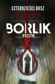 Czterdzieci dusz, Borlik Piotr
