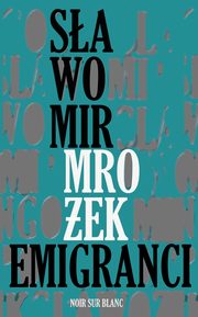 ksiazka tytu: Emigranci autor: Mroek Sawomir