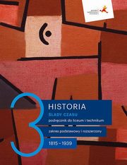 Historia lady czasu 3 Podrcznik Zakres podstawowy i rozszerzony, Chwalba Andrzej, Kpski ukasz