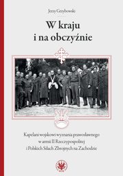 W kraju i na obczynie Kapelani wojskowi wyznania prawosawnego w armii II Rzeczypospolitej, Grzybowski Jerzy