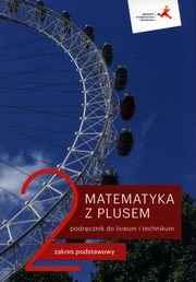 Matematyka z plusem 2 Podrcznik Zakres podstawowy, Dobrowolska Magorzata, Karpiski Marcin, Lech Jacek