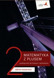 Matematyka z plusem 2 Podrcznik Zakres rozszerzony, Dobrowolska Magorzata, Karpiski Marcin, Lech Jacek